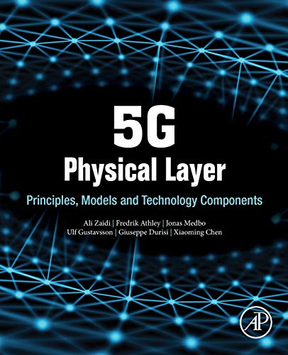 5G Physical Layer: Principles, Models and Technology Components – 1st Edition