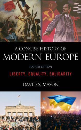 A Concise History Of Modern Europe Liberty Equality Solidarity 4Th Edition