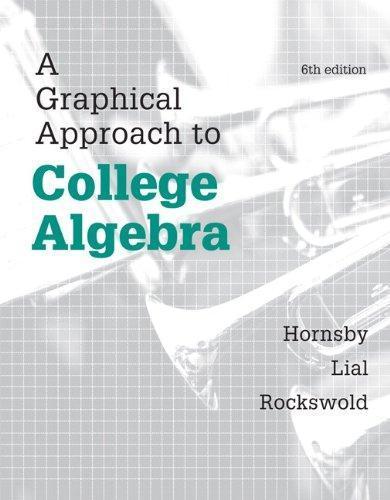A Graphical Approach To College Algebra 6Th Edition