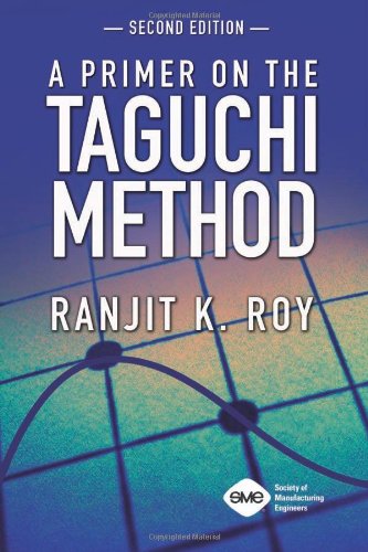A Primer on the Taguchi Method 2nd edition by Ranjit K Roy