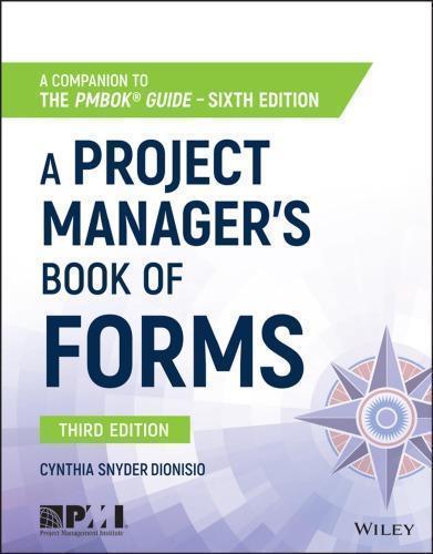 A Project Managers Book Of Forms A Companion To The Pmbok Guide 3Rd Edition