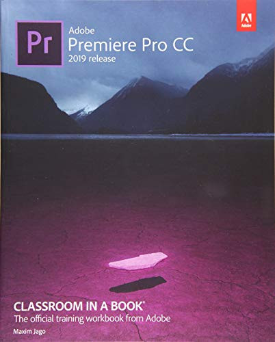 Adobe Premiere Pro CC Classroom in a Book (2019 Release) – 1st Edition