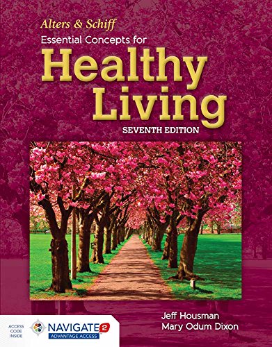 Alters and Schiff Essential Concepts for Healthy Living 7th Edition by Jeff Housman