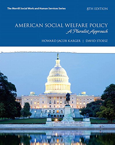 American Social Welfare Policy: A Pluralist Approach – 8th Edition