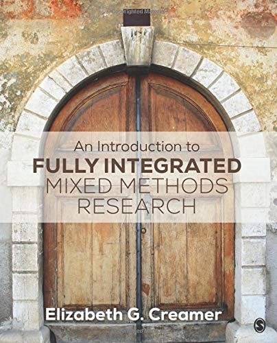 An Introduction to Fully Integrated Mixed Methods Research – 1st Edition