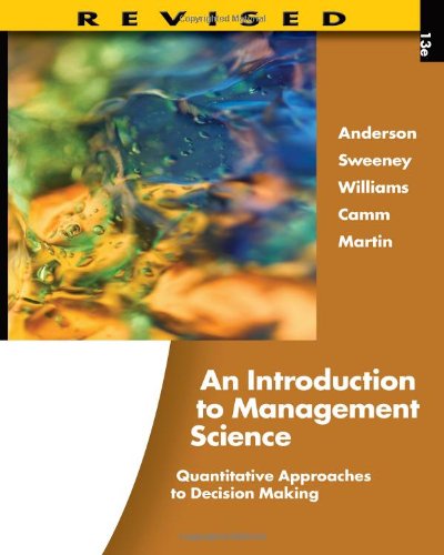 An Introduction to Management Science: Quantitative Approaches to Decision Making, Revised (with Microsoft Project and Printed Access Card) – 13th Edition