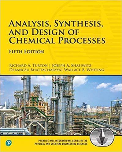Analysis Synthesis And Design Of Chemical Processes 5Th Edition