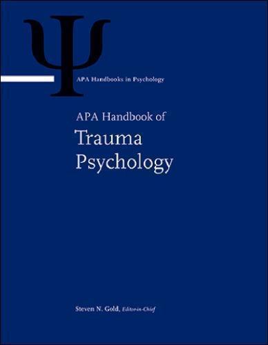 Apa Handbook Of Trauma Psychology Trauma Practice
