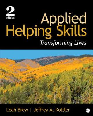 Applied Helping Skills Transforming Lives 2Nd Edition