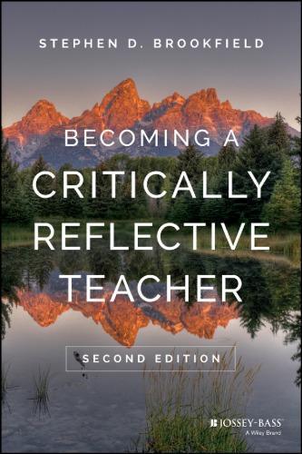 Becoming A Critically Reflective Teacher 2Nd Edition