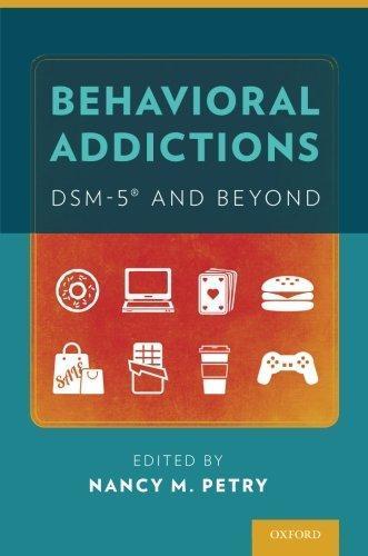 Behavioral Addictions Dsm 5 And Beyond