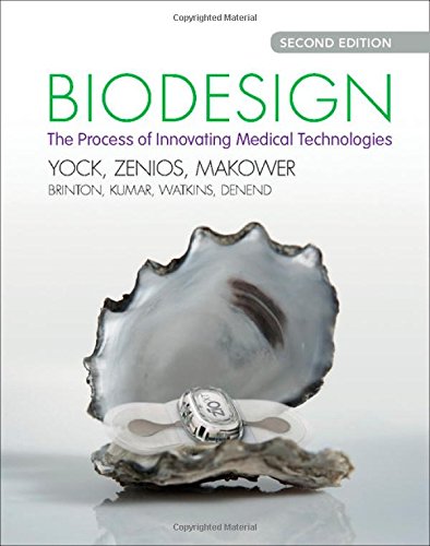 Biodesign: The Process of Innovating Medical Technologies – 2nd Edition