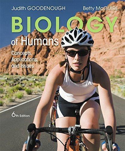 Biology Of Humans Concepts Applications And Issues 6Th Edition