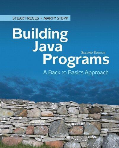 Building Java Programs A Back To Basics Approach 2Nd Edition
