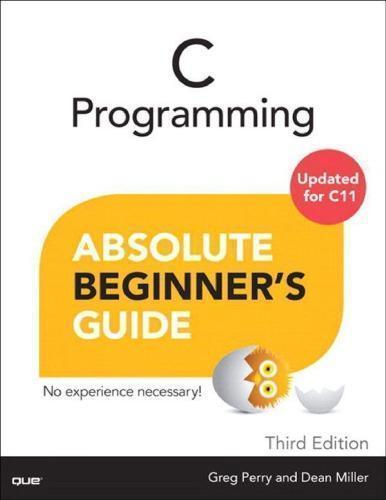 C Programming Absolute Beginners Guide 3Rd Edition