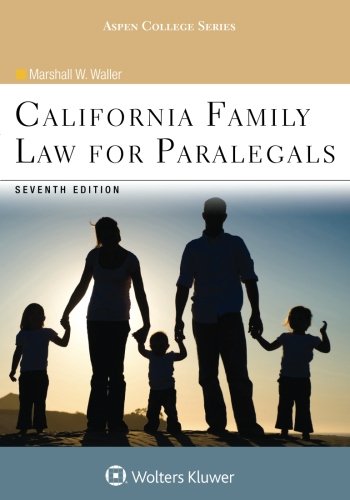 California Family Law for Paralegals (Aspen College Series) 7th Edition
