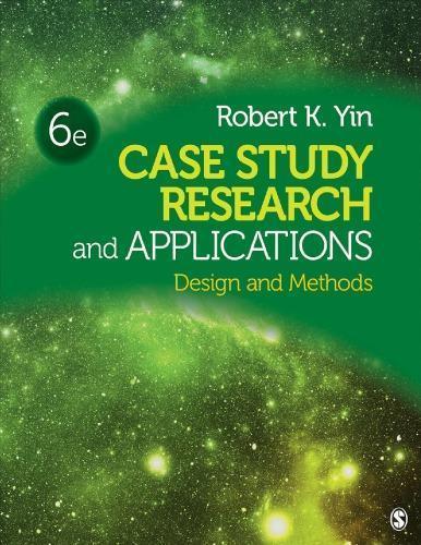 Case Study Research And Applications Design And Methods 6Th Edition