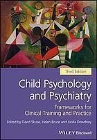 Child Psychology And Psychiatry 3Rd Edition