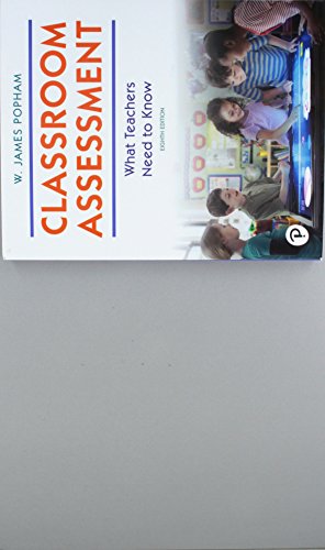 Classroom Assessment: What Teachers Need to Know – 8th Edition
