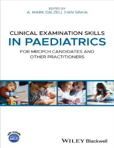 Clinical Examination Skills In Paediatrics For Mrcpch Candidates And Other Practitioners
