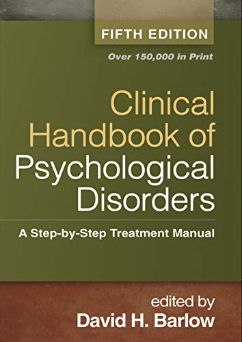 Clinical Handbook of Psychological Disorders: A Step-by-Step Treatment Manual – 5th Edition