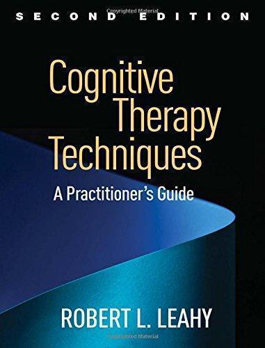 Cognitive Therapy Techniques A Practitioners Guide 2Nd Edition
