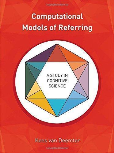 Computational Models Of Referring A Study In Cognitive Science