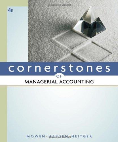 Cornerstones Of Managerial Accounting 4th edition