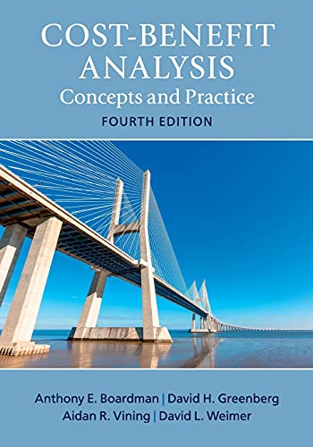 Cost-Benefit Analysis Concepts and Practice 4th edition by Anthony E Boardman