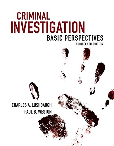 Criminal Investigation: Basic Perspectives – 13th Edition