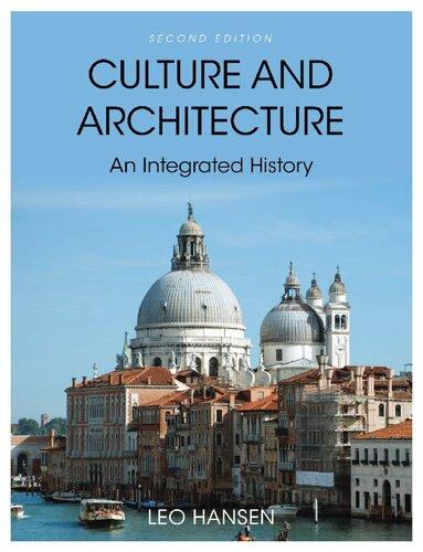 Culture And Architecture An Integrated History Secondedition 2Nd Edition