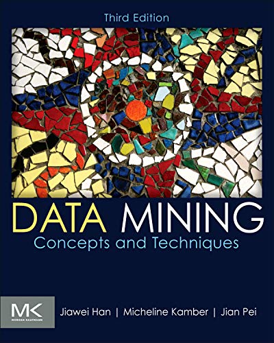 Data Mining. Concepts and Techniques, 3rd Edition