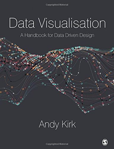 Data Visualisation: A Handbook for Data Driven Design - 1st Edition