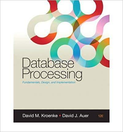 Database Processing Fundamentals Design And Implementation 12th Edition