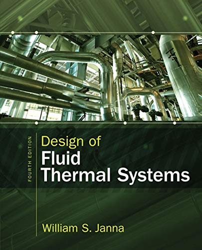Design of Fluid Thermal Systems – 4th Edition