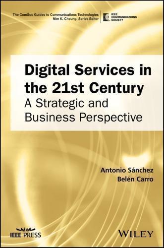 Digital Services In The 21St Century A Strategic And Business Perspective