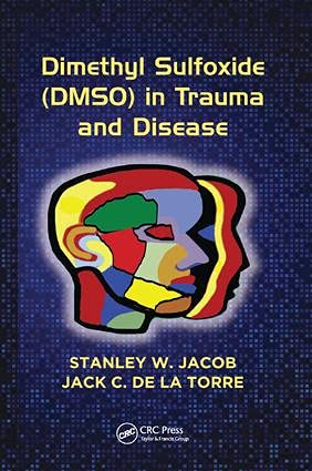 Dimethyl Sulfoxide (DMSO) in Trauma and Disease 1st Edition