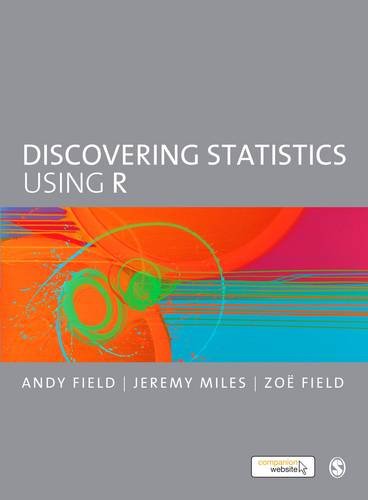 Discovering Statistics Using R - 1st Edition