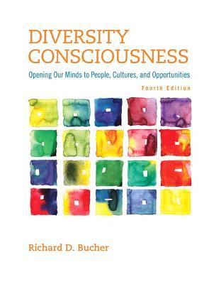 Diversity Consciousness Opening Our Minds To People Cultures And Opportunities 4Th Edition