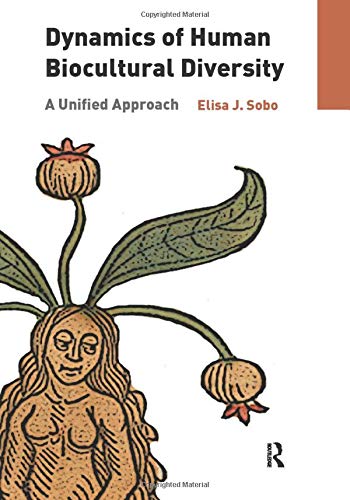 Dynamics of Human Biocultural Diversity: A Unified Approach - 1st Edition