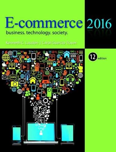 E-Commerce 2016: Business, Technology, Society – 12th Edition