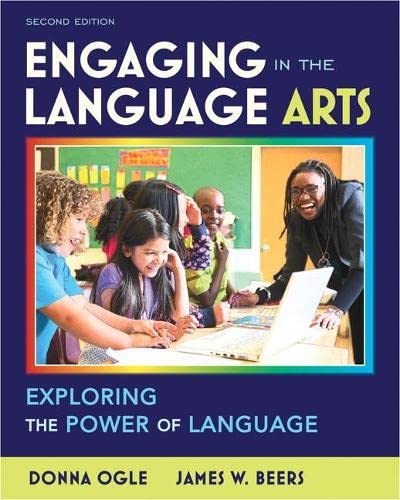 Engaging in the Language Arts: Exploring the Power of Language – 2nd Edition