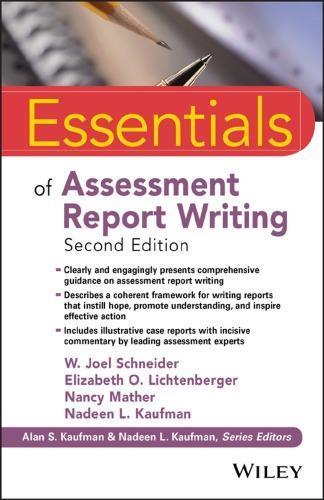 Essentials of Assessment Report Writing (Essentials of Psychological Assessment) 2nd Edition