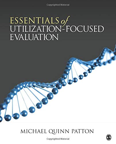 Essentials of Utilization-Focused Evaluation – 1st Edition