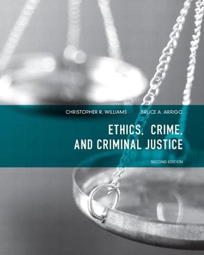 Ethics, Crime, and Criminal Justice – 2nd Edition