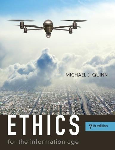Ethics For The Information Age 7Th Edition