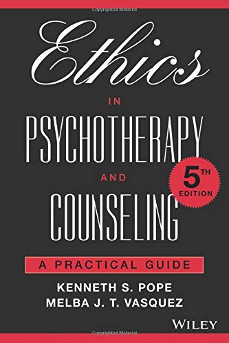 Ethics in Psychotherapy and Counseling: A Practical Guide 5th Edition