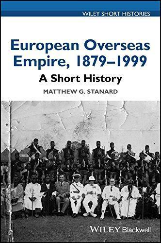 European Overseas Empire 1879 1999 A Short History