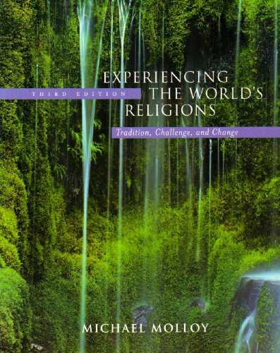 Experiencing the World’s Religions: Tradition, Challenge, and Change – 7th Edition