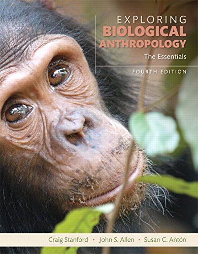 Exploring biological anthropology: the essentials - 4th Edition